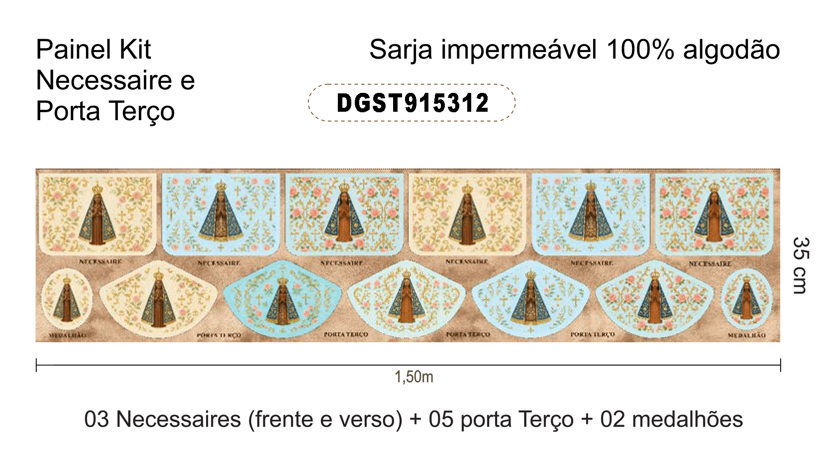 TECIDO SARJA IMPERMEAVEL EXCLUSIVO 100% ALGODÃO-NOSSA SENHORA APARECIDA- KIT NECESSAIRE -DGST915312